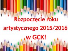 Rozpoczęcie-roku-artystycznego-2015