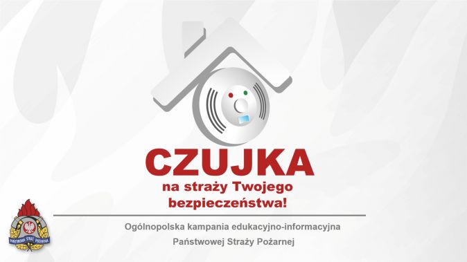 Kampania "Czujka na straży Twojego bezpieczeństwa"