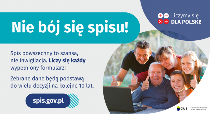 Na grafice jest napis: Nie bój się spisu! Spis powszechny to szansa, nie inwigilacja. Liczy się każdy wypełniony formularz...