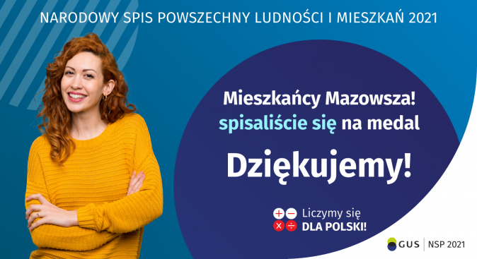 Na grafice jest napis: Narodowy Spis Powszechny Ludności i Mieszkań 2021. Drodzy Mieszkańcy Mazowsza! Spisaliście się na...