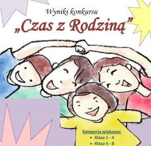 Rozstrzygnięcie konkursu plastycznego pn.: „Czas spędzony z rodziną”.